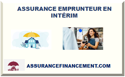 ASSURANCE EMPRUNTEUR EN INTÉRIM 2024
