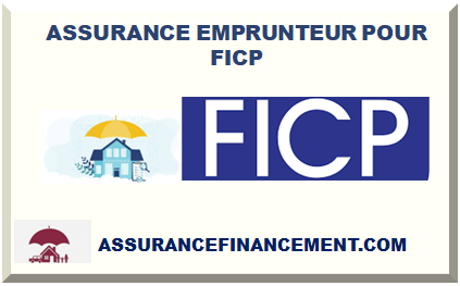 ASSURANCE EMPRUNTEUR POUR FICP 2024